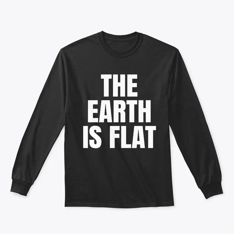 The Earth Is Flat Shirts